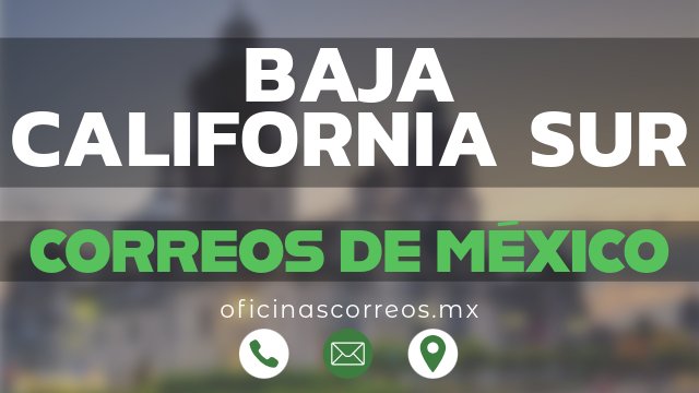 correos de mexico en baja-california-sur