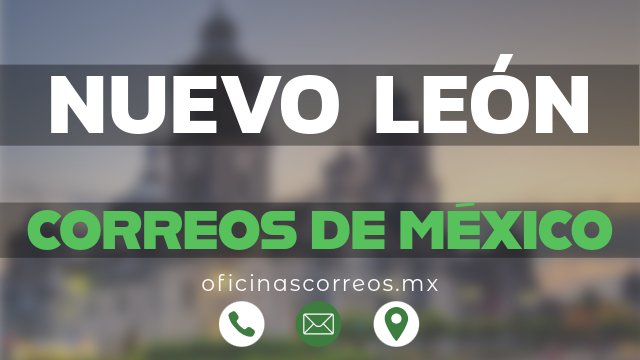 correos de mexico en nuevo-leon